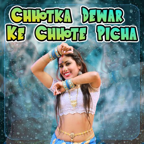 Chhotka Dewar Ke Chhote Picha | Boomplay Music