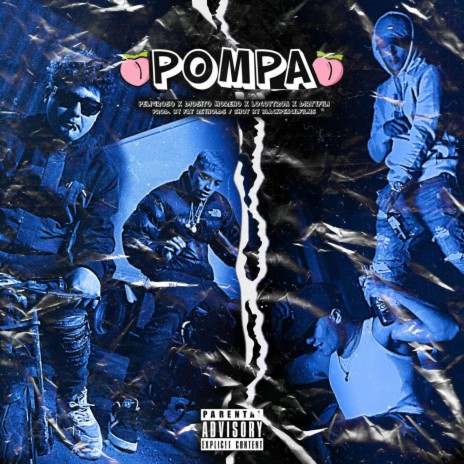 Pompa ft. Diosito Moreno, La Ele, Dirtyfili & Fat Reynolds | Boomplay Music