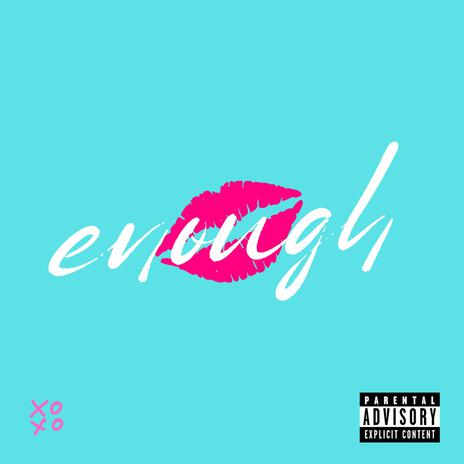 enough ft. AC130 | Boomplay Music