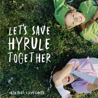 Let's Save Hyrule Together