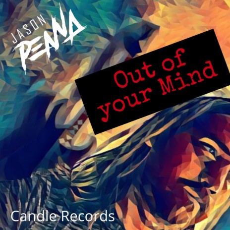 Out of Your Mind | Boomplay Music