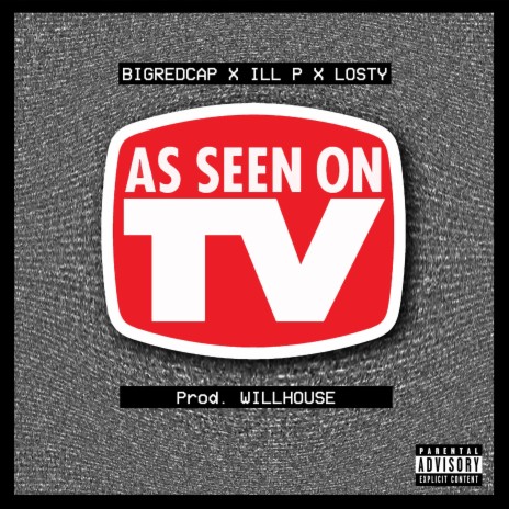 As Seen On TV ft. Losty, ILL P & Willhouse | Boomplay Music