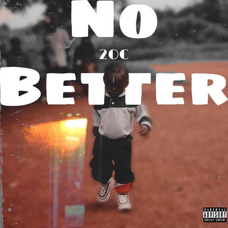 No Better | Boomplay Music