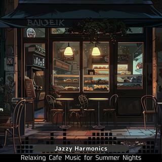 Relaxing Cafe Music for Summer Nights