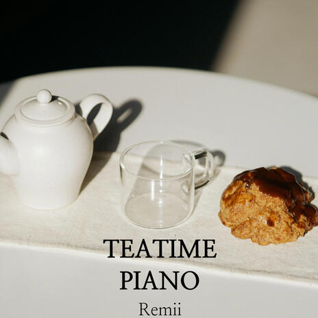Teatime Piano | Boomplay Music