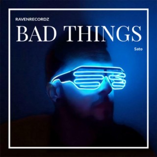 Bad Things