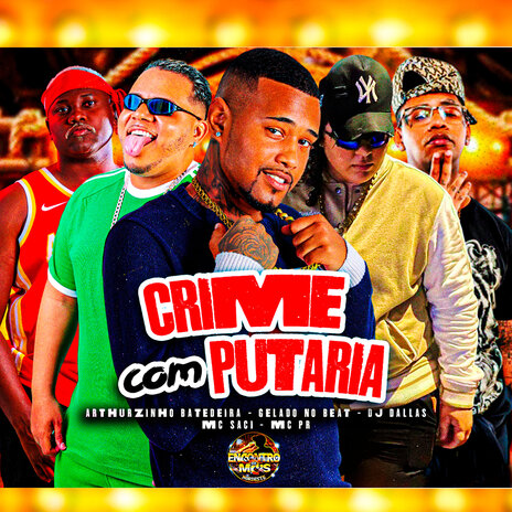 Crime com Putaria (feat. MC Sasi & Mc Pr) | Boomplay Music