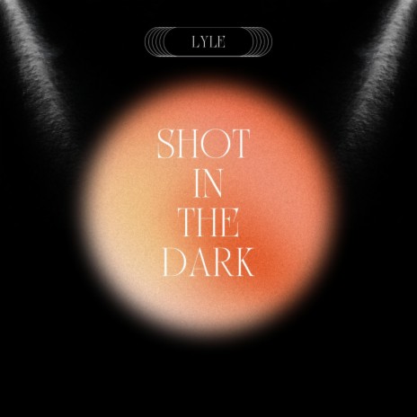 Shot In The Dark | Boomplay Music