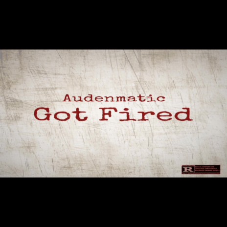 Got Fired | Boomplay Music