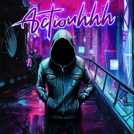 Actionhhh | Boomplay Music