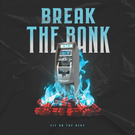 Break The Bank | Boomplay Music