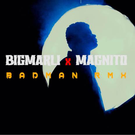 Bad man (Remix) ft. Magnito | Boomplay Music