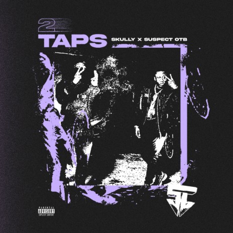 2 Taps ft. Suspect OTB | Boomplay Music