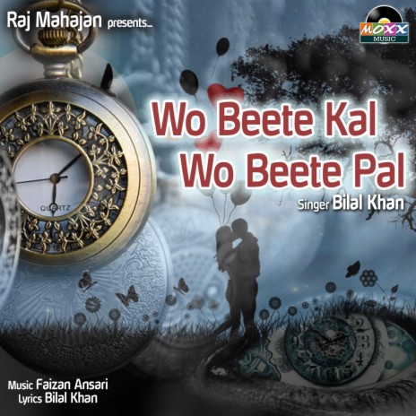 Wo Beete Kal Wo Beete Pal | Boomplay Music