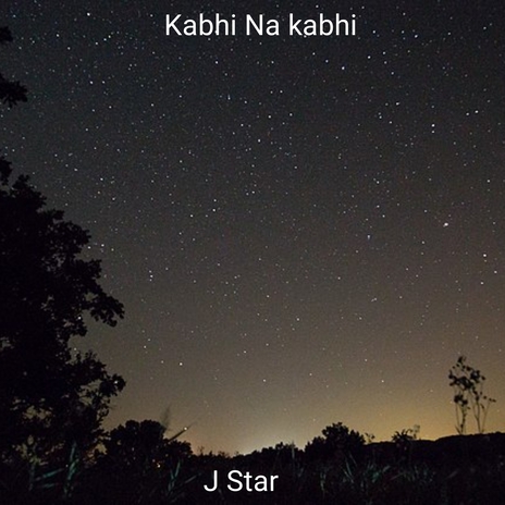 Kabhi Na Kabhi | Boomplay Music