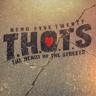 T.H.O.T.S The Heart Of The Streets