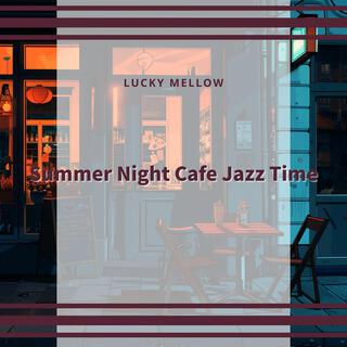 Summer Night Cafe Jazz Time