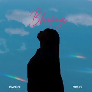 Blessings ft. Nolly lyrics | Boomplay Music