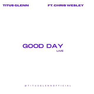 GOOD DAY (Live)