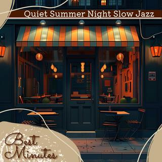 Quiet Summer Night Slow Jazz