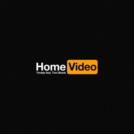 Home Video [Prod. by Treddy] ft. Toni Skank | Boomplay Music