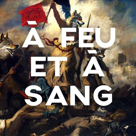 À feu et à sang | Boomplay Music