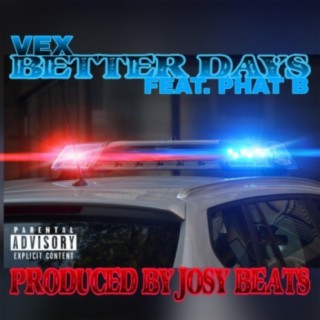 Better Days (feat. Phat B)