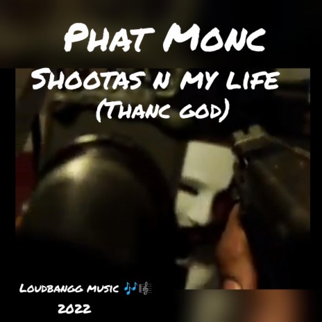 Shootas n my life(thanc god) | Boomplay Music