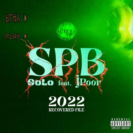 SPB (recovered file) ft. J-Poor & Sutekh | Boomplay Music