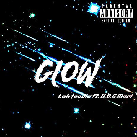 Glow ft. H.O.G Mari | Boomplay Music