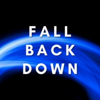 Fall Back Down