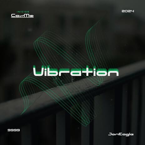 Vibration | Boomplay Music