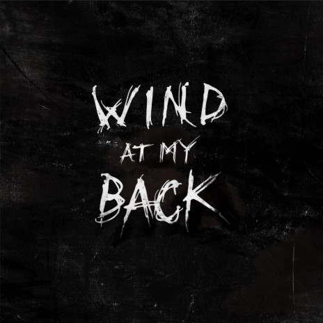 WIND AT MY BACK | Boomplay Music