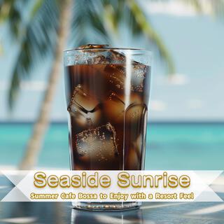 Summer Cafe Bossa to Enjoy with a Resort Feel