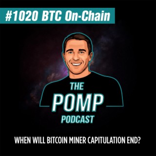 #1020 When Will Bitcoin Miner Capitulation End? - BTC On-Chain Analytics