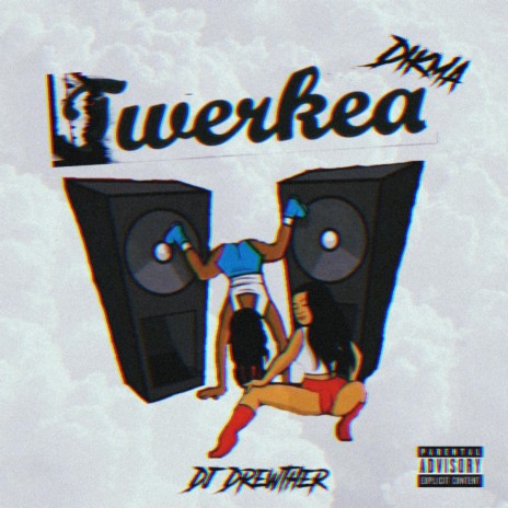 Twerkea ft. Dikma