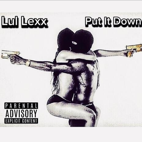 Put It Down | Boomplay Music