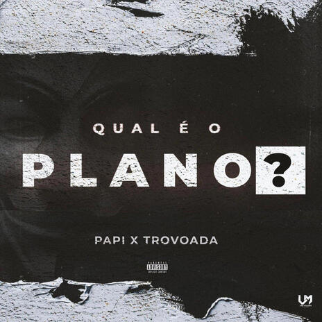 Qual é o plano? ft. Papi e Scoco Boy | Boomplay Music