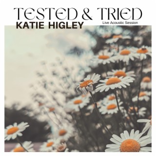 Tested & Tried (Live Acoustic Session)