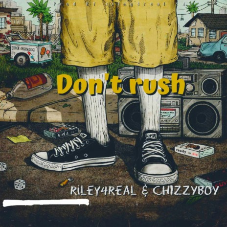 Don't Rush (Radio Edit) ft. Chizzyboy | Boomplay Music