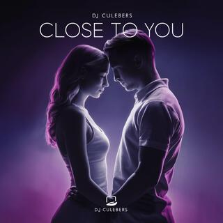 Close to you lyrics | Boomplay Music