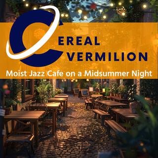 Moist Jazz Cafe on a Midsummer Night