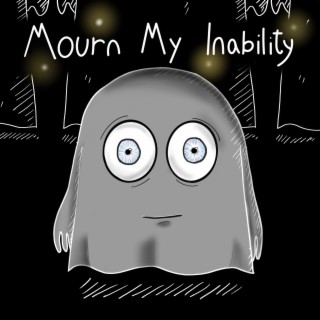 Mourn My Inability lyrics | Boomplay Music