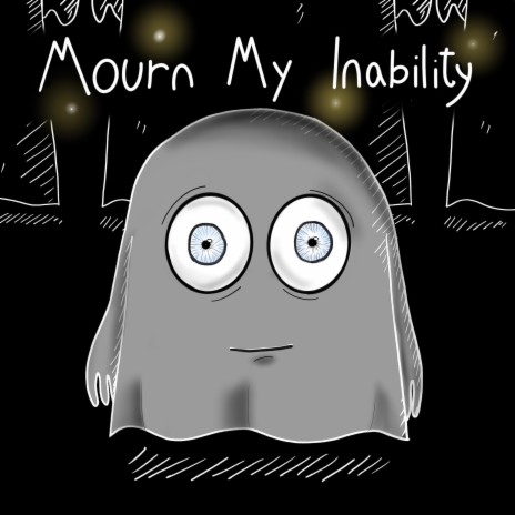 Mourn My Inability | Boomplay Music