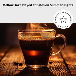 Mellow Jazz Played at Cafes on Summer Nights