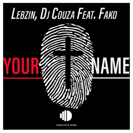 Your Name ft. DJ Couza & Fako | Boomplay Music