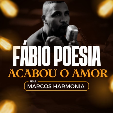 Acabou o Amor ft. Marcos Harmonia | Boomplay Music