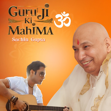 Guru Ji Ki Mahima ft. SachSang | Boomplay Music