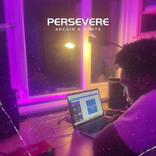 Persevere