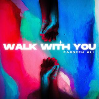 Walk With You